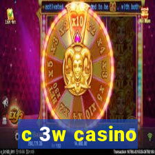 c 3w casino